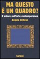 9788843035496 - Ma questo è un quadro? Il valore nell'arte contemporanea