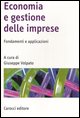 9788843037087 - Economia e gestione delle imprese. Fondamenti e applicazioni