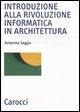 9788843040940 - La rivoluzione informatica in architettura
