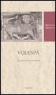 9788843044405 - Voluspá. Un'apocalisse norrena. Testo norreno a fronte. Ediz. critica