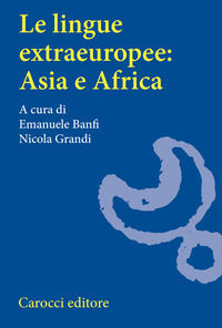 9788843044931 - Le lingue extraeuropee: Asia e Africa