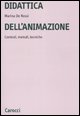 9788843045419 - Didattica dell'animazione. Contesti, metodi, tecniche