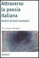 9788843046300 - Attraverso la poesia italiana. Analisi di testi esemplari
