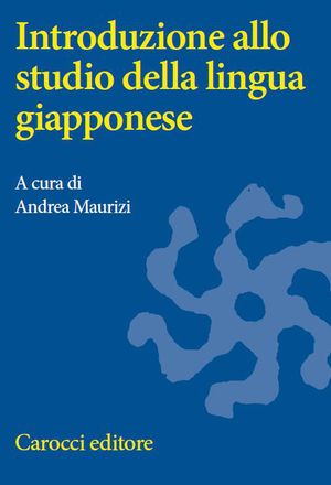 9788843062768 - Introduzione allo studio della lingua giapponese