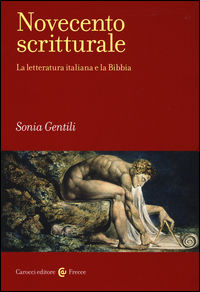 9788843080427 - Novecento scritturale. La letteratura italiana e la Bibbia
