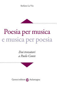 9788843083190 - Poesia per musica e musica per poesia. Dai trovatori a Paolo Conte. Con CD-ROM