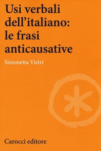 9788843085712 - Usi verbali dell'italiano: le frasi anticausative