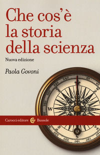 9788843094318 - Che cos'è la storia della scienza. Nuova ediz.