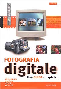 9788843583331 - Fotografia digitale. Una guida completa
