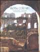 9788843597178 - Rota Colisei. La valle del Colosseo attraverso i secoli. Ediz. illustrata