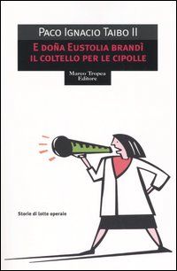 9788843805099 - E doña Eustolia brandì il coltello per le cipolle