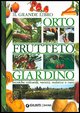 9788844024918 - Il grande libro. Orto, frutteto, giardino. Tecniche colturali, varietà, malattie e cure