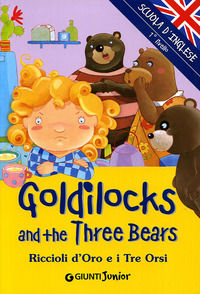 9788844028619 - Goldilocks and three Bears-Riccioli d'oro e i tre orsi. Ediz. illustrata