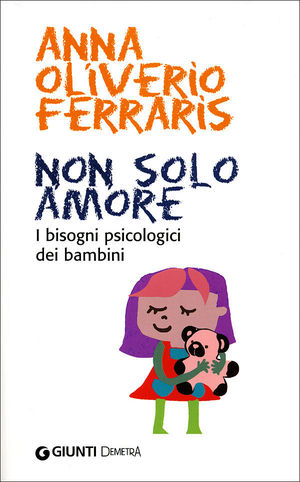 9788844029852 - Non solo amore. I bisogni psicologici dei bambini