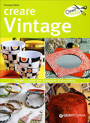 9788844032944 - Creare vintage. Ediz. illustrata