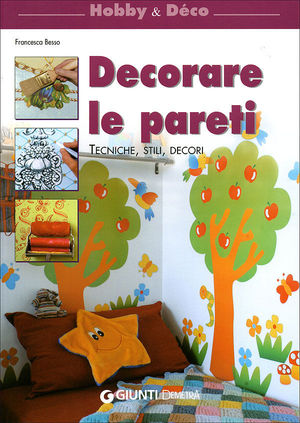 9788844034740 - Decorare le pareti. Ediz. illustrata