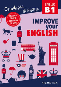 9788844043476 - Improve your English. Livello B1. Con Contenuto digitale per download