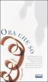 9788845107511 - Ora che so