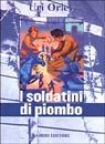 9788845127090 - I soldatini di piombo