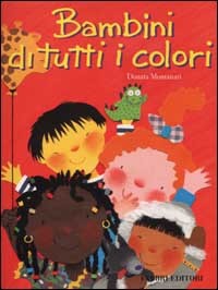 9788845174926 - Bambini di tutti i colori. Ediz. illustrata