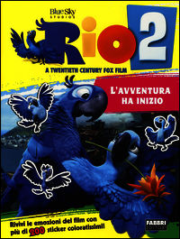 9788845199523 - Rio 2. L'avventura ha inizio. Con adesivi. Ediz. illustrata