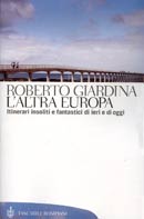 9788845232848 - L'altra Europa. Itinerari insoliti e fantastici di ieri e di oggi