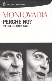 9788845255991 - Perché no? L'ebreo corrosivo