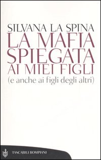 9788845256875 - La mafia spiegata ai miei figli (e anche ai figli degli altri)