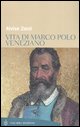 9788845257193 - Vita di Marco Polo veneziano