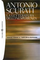 9788845257438 - La letteratura dell'inesperienza. Scrivere romanzi al tempo della televisione