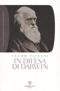 9788845258602 - In difesa di Darwin. Piccolo bestiario dell'antievoluzionismo all'italiana