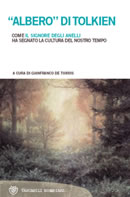9788845259166 - «Albero» di Tolkien. Come «Il Signore degli Anelli» ha segnato la cultura del nostro tempo