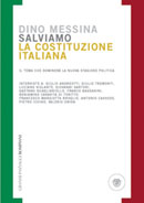 9788845260520 - Salviamo la Costituzione italiana. Il tema che dominerà la nuova stagione politica