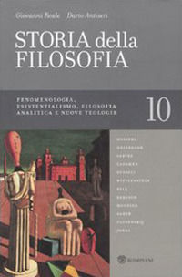 9788845264436 - Storia della filosofia dalle origini a oggi. Vol. 10: Fenomenologia, Esistenzialismo. Filosofia analitica e nuove tecnol