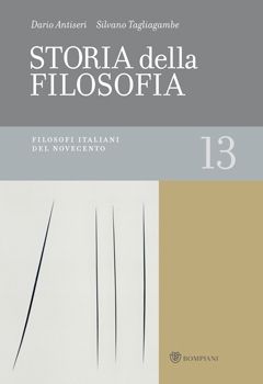 9788845264467 - Storia della filosofia dalle origini a oggi. Vol. 13: Filosofi italiani del Novecento