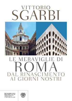 9788845267161 - Le meraviglie di Roma. Dal Rinascimento ai giorni nostri