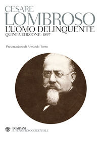 9788845272936 - L'uomo delinquente (rist. anast. quinta edizione, Torino, 1897)