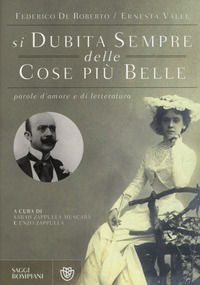 9788845277672 - «Si dubita sempre delle cose più belle». Parole d'amore e di letteratura