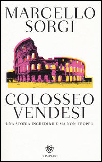 9788845282089 - Colosseo vendesi. Una storia incredibile ma non troppo
