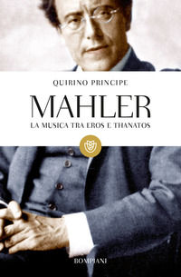 9788845292002 - Mahler. La musica tra Eros e Thanatos