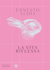 9788845296031 - La vita riflessa