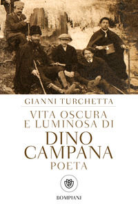 9788845297113 - Vita oscura e luminosa di Dino Campana, poeta