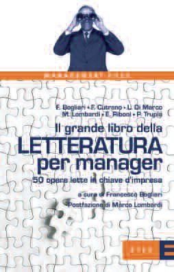 9788845314070 - Il grande libro della letteratura per manager. 50 opere lette in chiave d'impresa