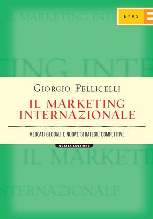 9788845315725 - Il marketing internazionale. Mercati globali e nuove strategie competitive