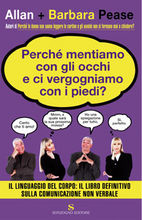 9788845412691 - Perchè mentiamo con gli occhi e ci vergogniamo con i piedi?
