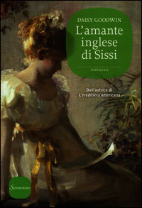 9788845425875 - L'amante inglese di Sissi
