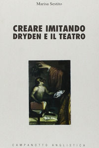 9788845601545 - Creare imitando. Dryden e il teatro