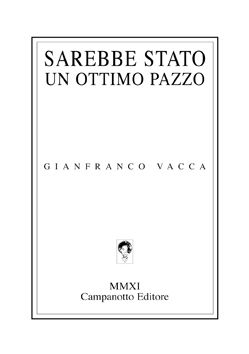 9788845612251 - Sarebbe stato un ottimo pazzo