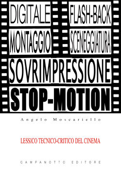 9788845612404 - Lessico tecnico-critico del cinema. Le voci del cinema e la loro funzione espressiva con esempi tratti da film celebri