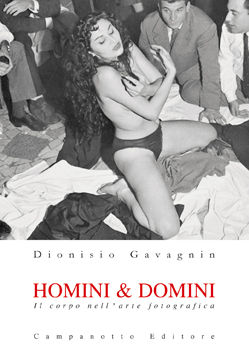 9788845612473 - Homini & domini. Il corpo nell'arte fotografica